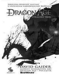 GAIDER DAVID — Dragon Age #1 Utracony tron