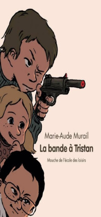 Murail, Marie-Aude — La bande à Tristan