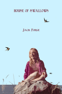 Jack Forge — House of Swallows