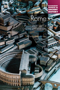 Fanny Dolansky;Stacie Raucci; — Rome: A Sourcebook on the Ancient City