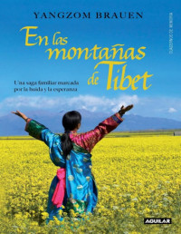 Yangzom Brauen — En Las Montañas De Tíbet