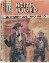 Keith Luger — El sheriff que tuvo miedo