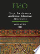 Moshe Sharon — Corpus Inscriptionum Arabicarum Palaestinae, Volume Six: -J (1)-