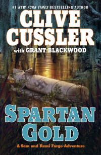 Clive Cussler & Grant Blackwood [Cussler, Clive & Blackwood, Grant] — Spartan Gold