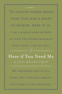 Kate Braestrup — Here If You Need Me