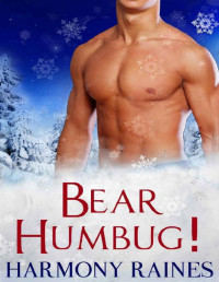 Harmony Raines [Raines, Harmony] — Bear Humbug!