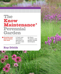 Roy Diblik — The Know Maintenance Perennial Garden