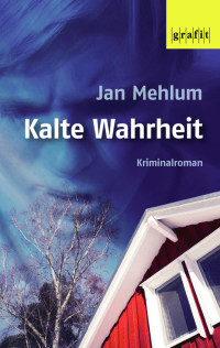 Jan Mehlum — Kalte Wahrheit