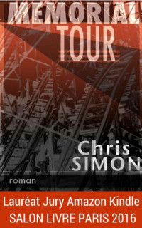 Simon, Chris [Simon, Chris] — Mémorial Tour: roman (French Edition)