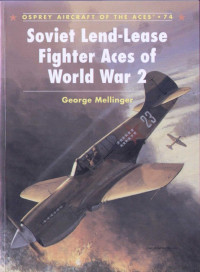 George Mellinger — Soviet Lend-Lease Fighter Aces of World War 2