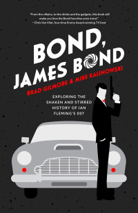 Brad Gilmore — Bond, James Bond