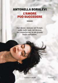 Antonella Boralevi — L'amore può succedere