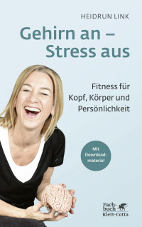 Heidrun Link; — Gehirn an Stress aus