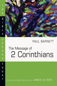 Paul W. Barnett — The Message of 2 Corinthians