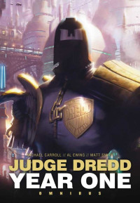 Carroll, Michael & Smith, Al Ewing Matthew — Judge Dredd - Year One · City Fathers