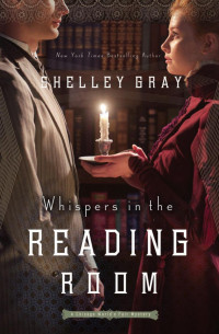 Shelley Gray; — Whispers in the Reading Room