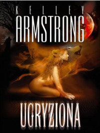 Kelley Armstrong — Ugryziona