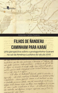 Antonio Carlos Soares; — Filhos de anderu caminham para Kara