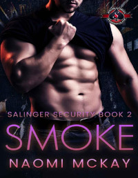 Naomi McKay & Operation Alpha — Smoke (Special Forces: Operation Alpha) (Salinger Security Book 2)