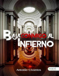 Antonio Civantos — BAJA CONMIGO AL INFIERNO