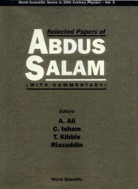 Ahmed Ali & Christopher Isham & Tom Kibble & Riazuddin — SELECTED PAPERS OF ABDUS SALAM