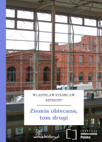 Władysław Stanisław Reymont — Ziemia obiecana, tom drugi