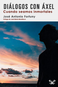 José Antonio Fortuny — Diálogos con Áxel