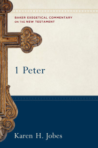 Jobes, Karen H.; — 1 Peter (Baker Exegetical Commentary on the New Testament)