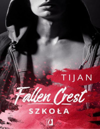 ... — Tijan - Fallen Crest