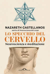 Nazareth Castellanos — Lo specchio del cervello