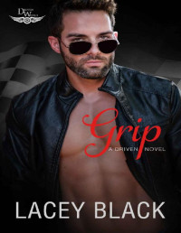 Lacey Black & KB Worlds — Grip: A Driven World Novel (The Driven World)