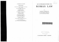 Barry Nicholas — An Introduction to Roman Law /cby Barry Nicholas: with and Introdutory Foreward, Revised Bibliography, and Glossary of Latin Terms by Ernest Metzger