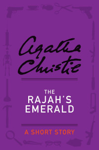 Christie, Agatha [Christie, Agatha] — The Rajah's Emerald