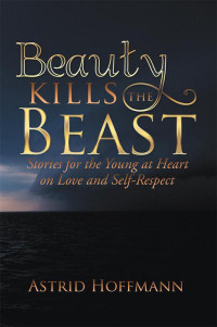 Astrid Hoffmann — Beauty Kills the Beast