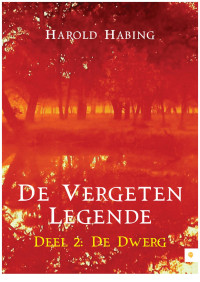 Harold Habing — De vergeten legende 02 - De Dwerg