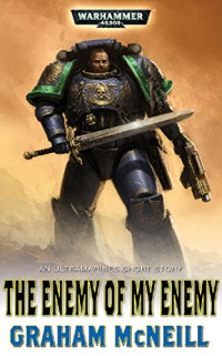 Graham McNeill — Enemy of My Enemy (Warhammer 40,000)