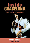Rooks, Nancy — Inside Graceland: Elvis' Maid Remembers