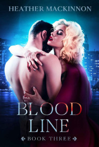 Heather MacKinnon — Blood Line (Changed Book 3)