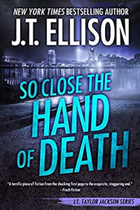 J.T. Ellison — So Close the Hand of Death