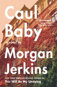 Morgan Jerkins — Caul Baby