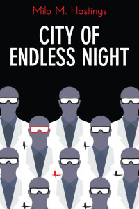 Hastings, Milo M. — City of Endless Night