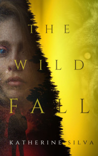 Katherine Silva — The Wild Fall