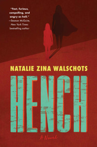 Natalie Zina Walschots — Hench