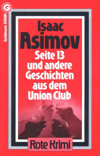 ISAAC ASIMOV — Seite 13 und andere Geschichten aus dem Union Club.
