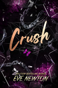 Newton, Eve — Crush: (Italiano) Un'oscura storia d'amore sulla mafia britannica Reverse Harem (Italian Edition)