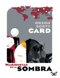 Orson Scott Card — MARIONETAS DE LA SOMBRA