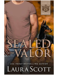 Laura Scott — Sealed with Valor: A Christian K-9 Romantic Suspense