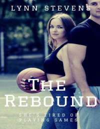 Lynn Stevens [Stevens, Lynn] — The Rebound (Girls of Summer Book 2)