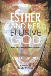 John Anthony Dunne; — Esther and Her Elusive God