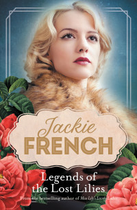 Jackie French — Legends of the Lost Lilies